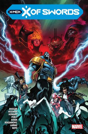 X-Men: X of Swords von Asrar,  Mahmud, Hickman,  Jonathan, Howard,  Tini, Larraz,  Pepe, Rösch,  Alexander, u.a.