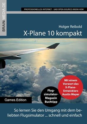 X-Plane 10 kompakt von Reibold,  Holger