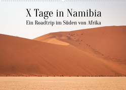 X Tage in Namibia – Ein Roadtrip im Süden von Afrika (Wandkalender 2023 DIN A2 quer) von Inxtagenumdiewelt