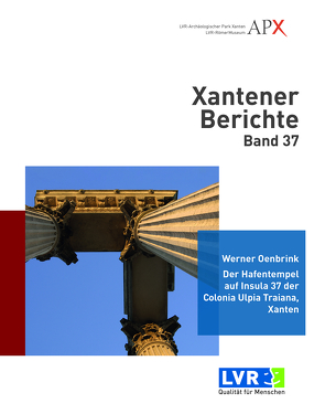 Xantener Berichte Band 37 von Oenbrink,  Werner