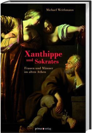 Xanthippe und Sokrates von Weithmann,  Michael