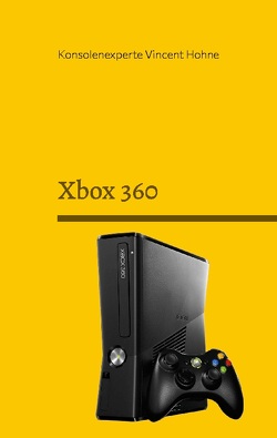 Xbox 360 von Vincent Hohne,  Konsolenexperte