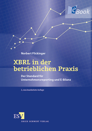 XBRL in der betrieblichen Praxis von Flickinger,  Norbert