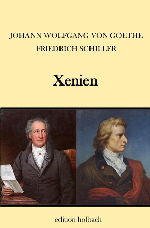 Xenien von Schiller,  Friedrich, von Goethe,  Johann Wolfgang