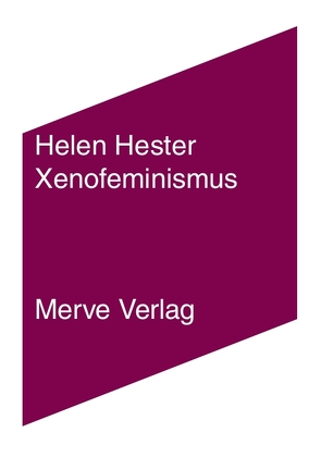 Xenofeminismus von Hester,  Helen, Theodor,  Jen