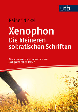 Xenophon. Die kleineren sokratischen Schriften von Nickel,  Rainer