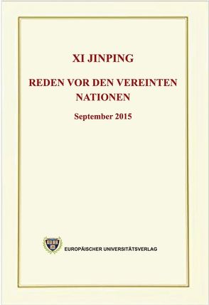 Xi Jinping – Reden vor den Vereinten Nationen – September 2015 von Xi,  Jinping