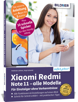 Xiaomi Redmi Note 11 – Alle Modelle  – Für Einsteiger ohne Vorkenntnisse von Lehner,  Andreas, Schmid,  Anja