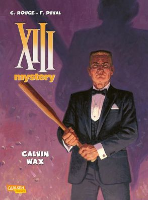 XIII Mystery 10: Calvin Wax von Duval,  Fred, Rouge,  Correntin, Sachse,  Harald