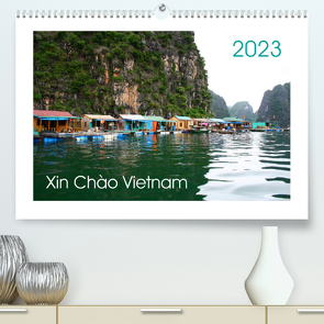 Xin Chào Vietnam (Premium, hochwertiger DIN A2 Wandkalender 2023, Kunstdruck in Hochglanz) von Degner / Visuelle Akzente Fotografie,  Stefanie