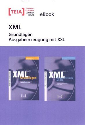 XML Grundlagen – Ausgabeerzeugung mit XSL. eBook von Bergmann,  Olaf, Wittenbrink,  Heinz