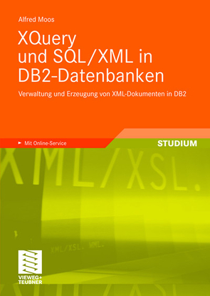 XQuery und SQL/XML in DB2-Datenbanken von Moos,  Alfred