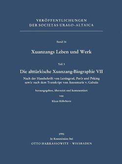 Xuanzangs Leben und Werk / Die alttürkische Xuanzang-Biographie VII von Mayer,  Alexander L, Röhrborn,  Klaus