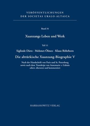 Xuanzangs Leben und Werk. Teil 11 von Dietz,  Sieglinde, Ölmez,  Mehmet, Röhrborn,  Klaus