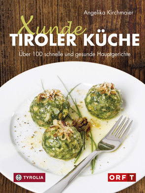 Xunde Tiroler Küche von Kirchmaier,  Angelika