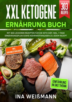 XXL Ketogene Ernährung Buch von Weißmann,  Ina