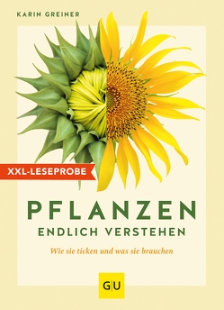 XXL-Leseprobe: Pflanzen endlich verstehen von Greiner,  Karin