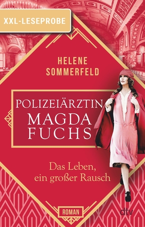 XXL-Leseprobe: Polizeiärztin Magda Fuchs – Das Leben, ein großer Rausch von Sommerfeld,  Helene