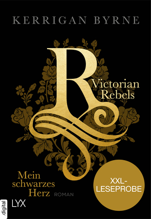 XXL-Leseprobe: Victorian Rebels – Mein schwarzes Herz von Byrne,  Kerrigan, Marter,  Inka