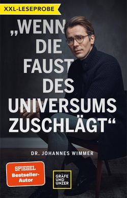 XXL-Leseprobe: Wenn die Faust des Universums zuschlägt von Wimmer,  Dr. med. Johannes