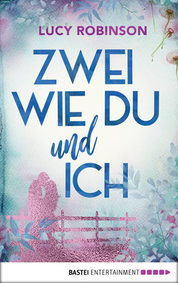 XXL-Leseprobe: Zwei wie du und ich von Fehling,  Sonja, Robinson,  Lucy