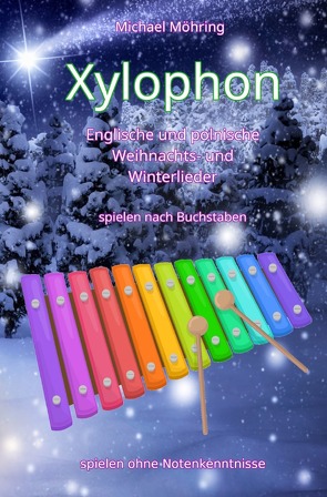 Xylophon – Englische und polnische Weihnachts- und Winterlieder von Möhring,  Michael