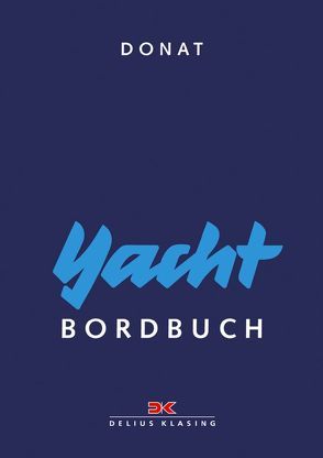 Yacht-Bordbuch von Donat,  Hans