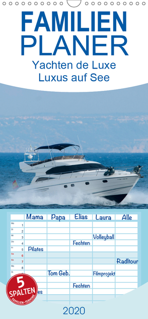 Yachten de Luxe – Luxus auf See – Familienplaner hoch (Wandkalender 2020 , 21 cm x 45 cm, hoch) von Hilger,  Axel