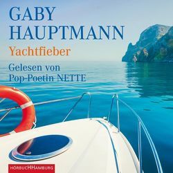 Yachtfieber von Hauptmann,  Gaby, NETTE,  Pop-Poetin