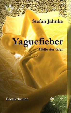 Yaguefieber von Jahnke,  Stefan
