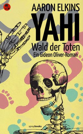 YAHI – Wald der Toten von Elkins,  Aaron, Linster,  Stefan, Ruschmeier,  Sigrid