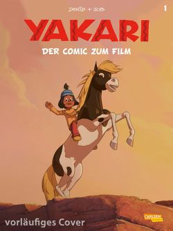 Yakari Filmbuch – Die Comicvorlage zum Film 1 von Dérib, Job,  Andre