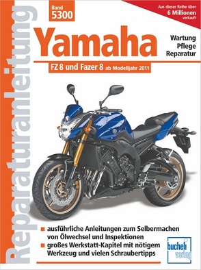 Yamaha FZ 8 und Fazer 8 ab Modelljahr 2010 von Schermer,  Franz Josef