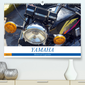 YAMAHA – Motorrad-Legenden (Premium, hochwertiger DIN A2 Wandkalender 2021, Kunstdruck in Hochglanz) von von Loewis of Menar,  Henning