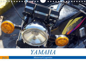 YAMAHA – Motorrad-Legenden (Wandkalender 2021 DIN A4 quer) von von Loewis of Menar,  Henning
