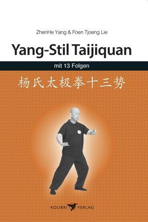 Yang-Stil Taijiquan mit 13 Folgen von Lie,  Foen Tjoeng
