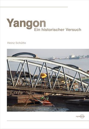 Yangon von Schütte,  Heinz