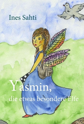 Yasmin, die etwas besondere Elfe von Sahti,  Ines