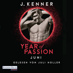 Year of Passion. Juni von Holler,  Juli, Kenner,  J., Ohlsen,  Emma