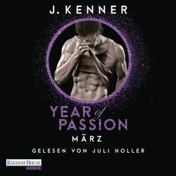 Year of Passion. März von Holler,  Juli, Kenner,  J., Rahn,  Marie