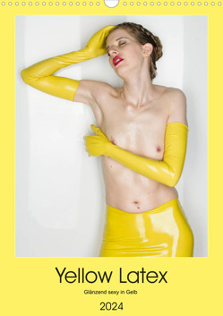 Yellow Latex (Wandkalender 2024 DIN A3 hoch), CALVENDO Monatskalender von W. Lambrecht,  Markus