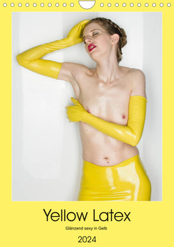 Yellow Latex (Wandkalender 2024 DIN A4 hoch), CALVENDO Monatskalender von W. Lambrecht,  Markus