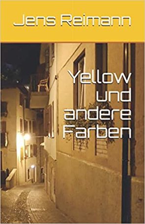 Yellow und andere Farben von Reimann,  Jens Karsten