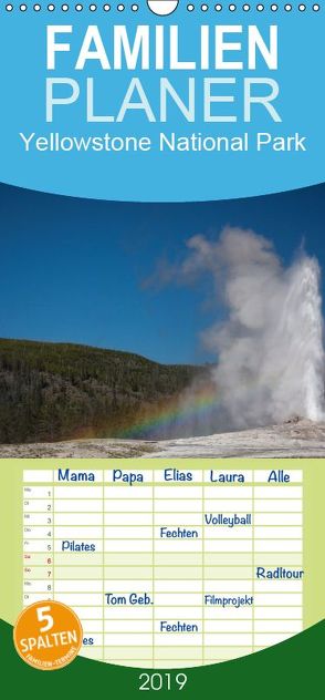 Yellowstone National Park – Familienplaner hoch (Wandkalender 2019 , 21 cm x 45 cm, hoch) von Kaiser,  Ralf