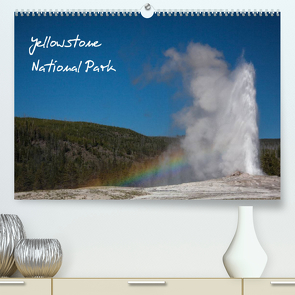 Yellowstone National Park (Premium, hochwertiger DIN A2 Wandkalender 2023, Kunstdruck in Hochglanz) von Kaiser,  Ralf