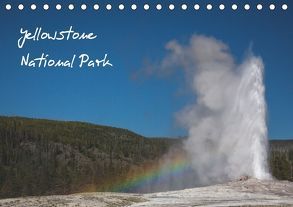 Yellowstone National Park (Tischkalender 2019 DIN A5 quer) von Kaiser,  Ralf