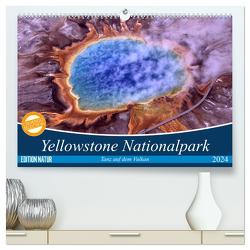 Yellowstone Nationalpark. Tanz auf dem Vulkan (hochwertiger Premium Wandkalender 2024 DIN A2 quer), Kunstdruck in Hochglanz von Stanzer,  Elisabeth