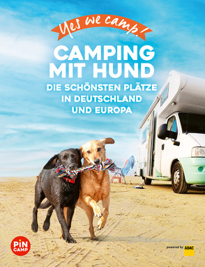 Yes we camp! Camping mit Hund von Lammert,  Andrea, Mandler-Saul,  Angelika
