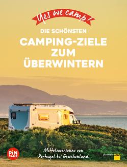 Yes we camp! Die schönsten Camping-Ziele zum Überwintern von Reichel,  Marc Roger