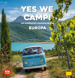 Yes we camp! Europa von Haas,  Christian, Klemmer,  Axel, Köhler,  Robert, Krammer,  Martina, Schüler,  Roland, Siefert,  Heidi, Stadler,  Eva